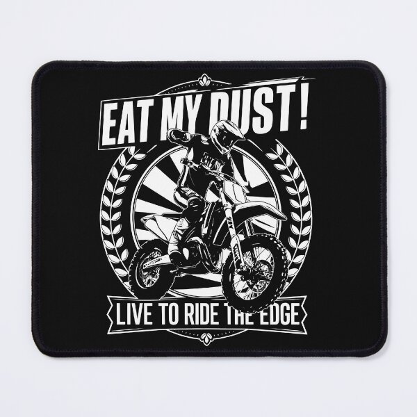 Item preview, EAT MY DUST! LIVE TO RIDE THE EDGE: White-Knuckle Motocross Adventure designed and sold by SplashTastic.
