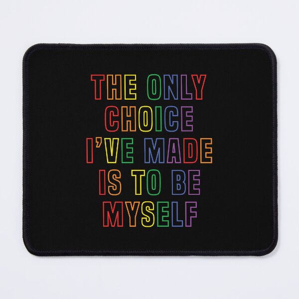 Item preview, The Only Choice I've Made Is To Be Myself designed and sold by kjanedesigns.