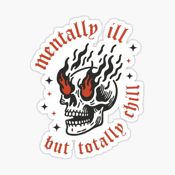 Item preview, Mentally Ill But Totally Chill designed and sold by RebelReignCo.