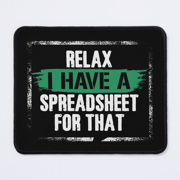 Item preview, Funny Accountant | Relax I have a Spreadsheet For That Accounting designed and sold by tmerchtrends.