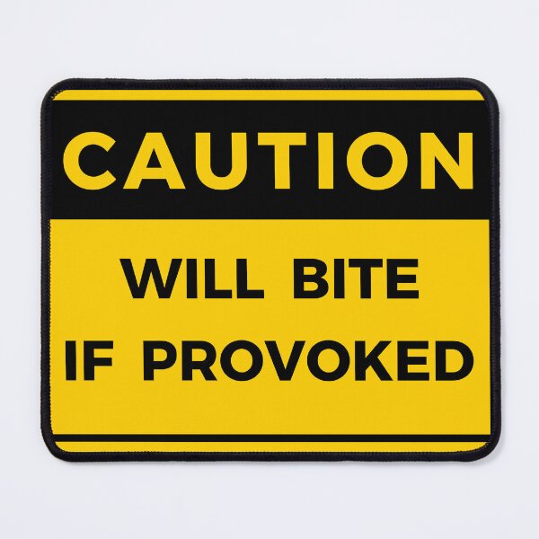 Item preview, Caution Will Bite If Provoked designed and sold by skauff.