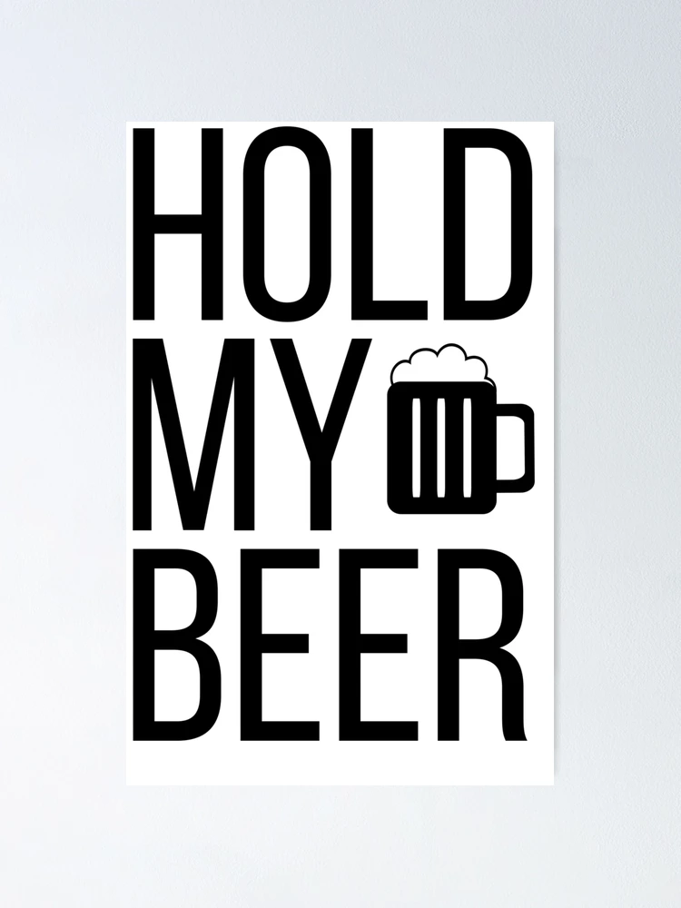 Hold my beer sticker – Big Moods