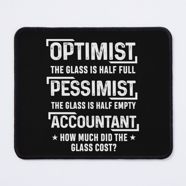 Item preview, Accountant Glass Funny Accounting Optimist Pessimist designed and sold by tmerchtrends.