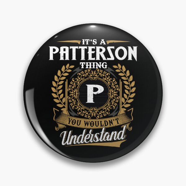 Item preview, It Is A Patterson Thing You Wouldnt Understand  designed and sold by Huck-me.
