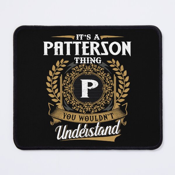 Item preview, It Is A Patterson Thing You Wouldnt Understand  designed and sold by Huck-me.