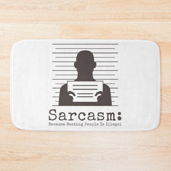 Item preview, Sarcasm: because beating people up is illegal T-Shirt designed and sold by MSignatureTees.