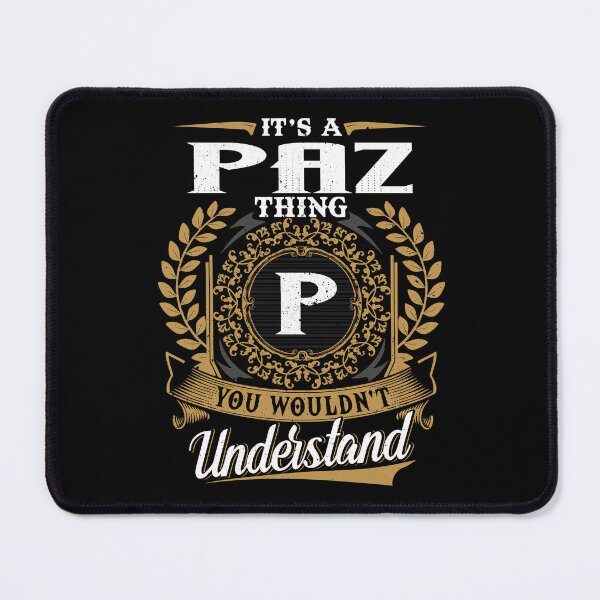 Item preview, It Is A Paz Thing You Wouldnt Understand  designed and sold by Huck-me.