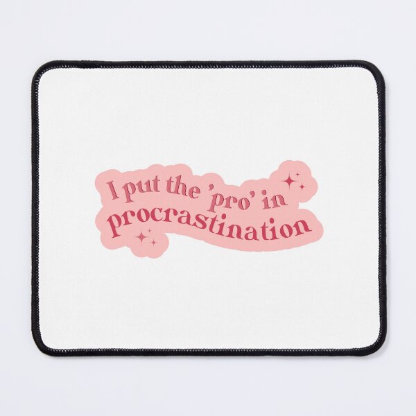 Item preview, I Put The 'Pro' In Procrastination! designed and sold by smalldesignbox.