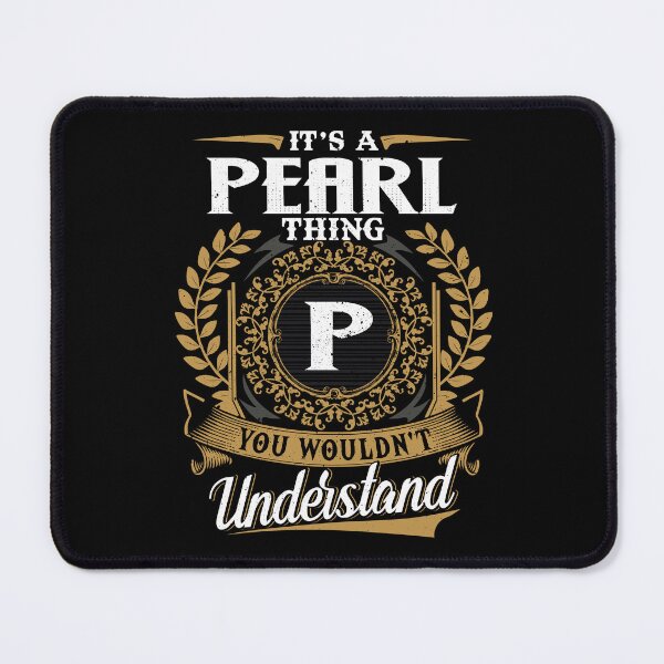 Item preview, It Is A Pearl Thing You Wouldnt Understand  designed and sold by Huck-me.
