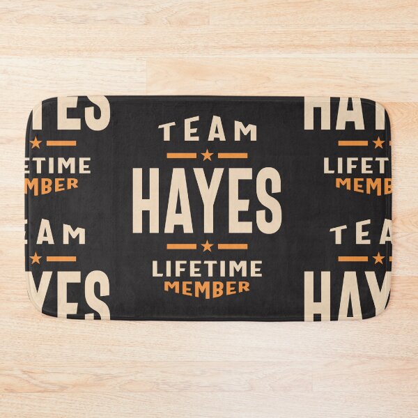 Item preview, Team Hayes Lifetime Member - Name Hayes  designed and sold by cidolopez.