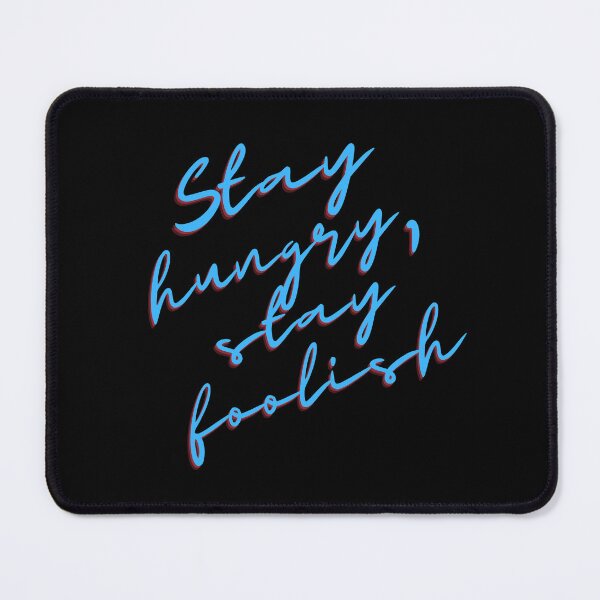 Item preview, Stay hungry, stay foolish designed and sold by Imaney.