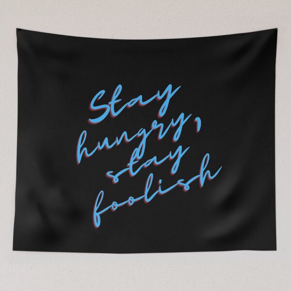 Item preview, Stay hungry, stay foolish designed and sold by Imaney.