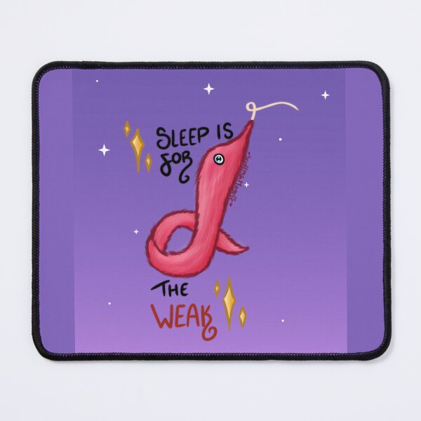 Item preview, Sleep is for the Weak (with background) designed and sold by ScottishMagpie.
