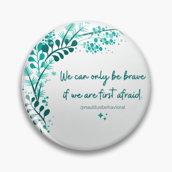 Item preview, We Can Only Be Brave if We Are First Afraid designed and sold by nautilushealth.