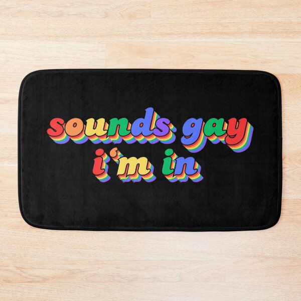 Item preview, Sounds Gay I'm In designed and sold by LyndaNoel Design.