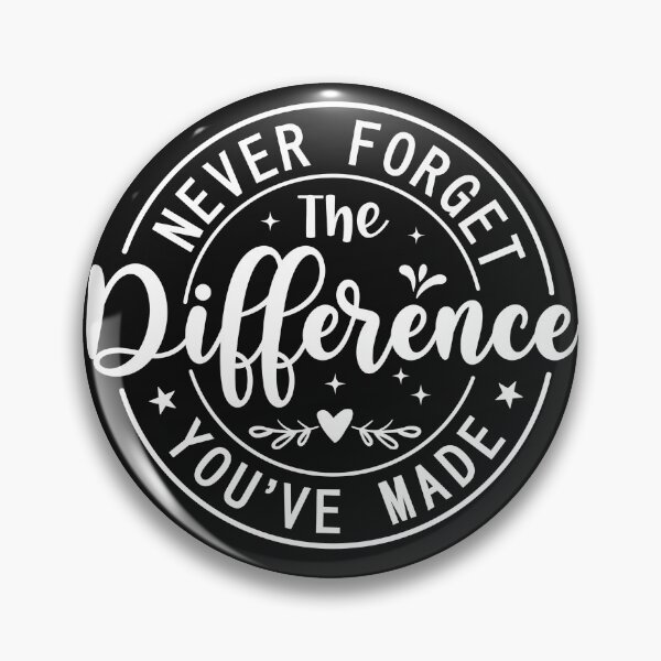Item preview, Never Forget The Difference You've Made Teacher Design designed and sold by AlienOccupation.
