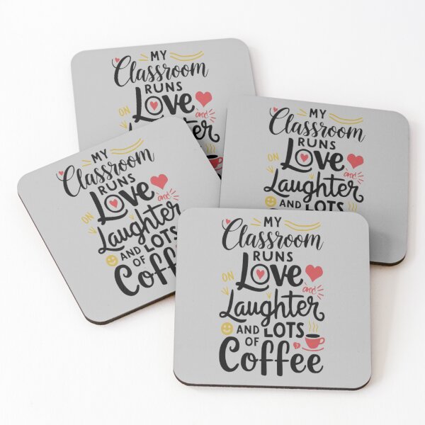 Item preview, Love Laughter Coffee Classroom quote design designed and sold by DesigntshirtWB.