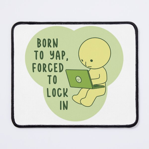 Item preview, born to yap, forced to lock in smiski computer designed and sold by simpleactivist.