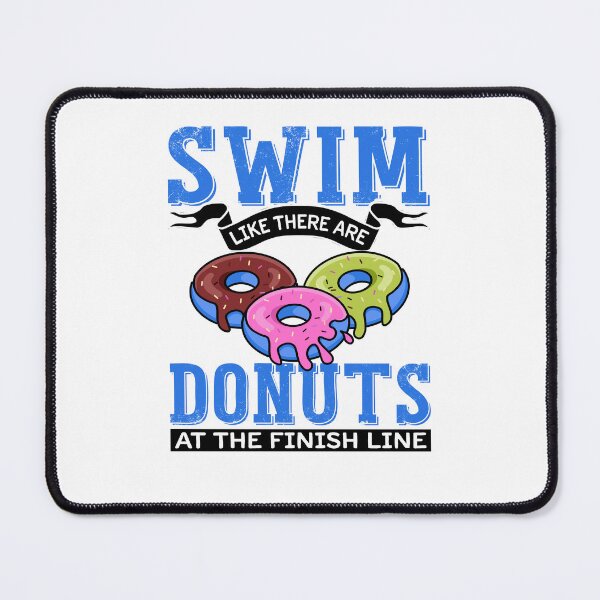 Item preview, Swim Like There Are Donuts Swimmer Swimming Expert Swimmers designed and sold by NovaGenArt.