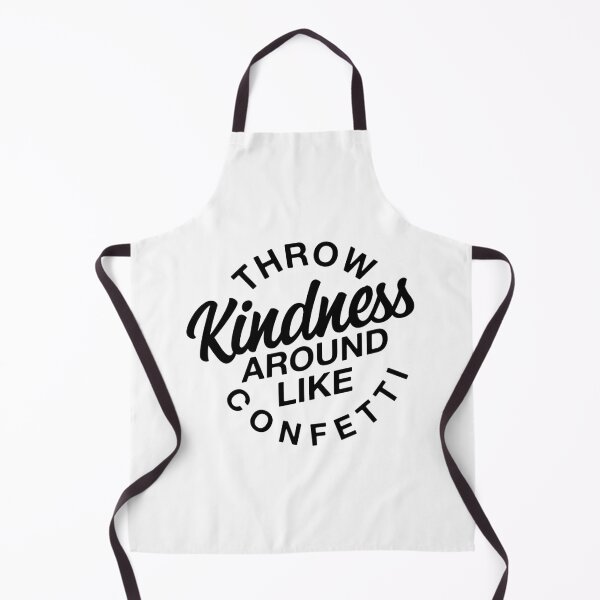 Item preview, Throw Kindness Around Like Confetti Design designed and sold by Tahmina Akhter.
