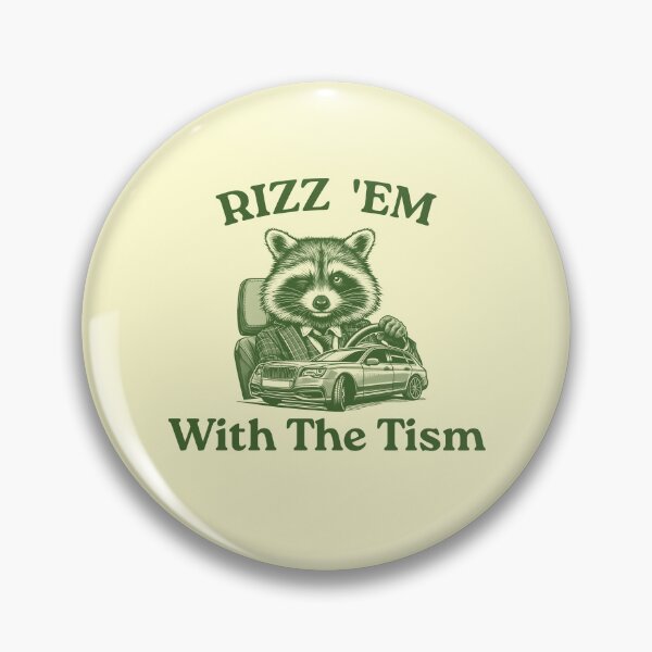 Item preview, Rizz 'Em With The Tism, Raccoon Meme designed and sold by VerdePlantTees.