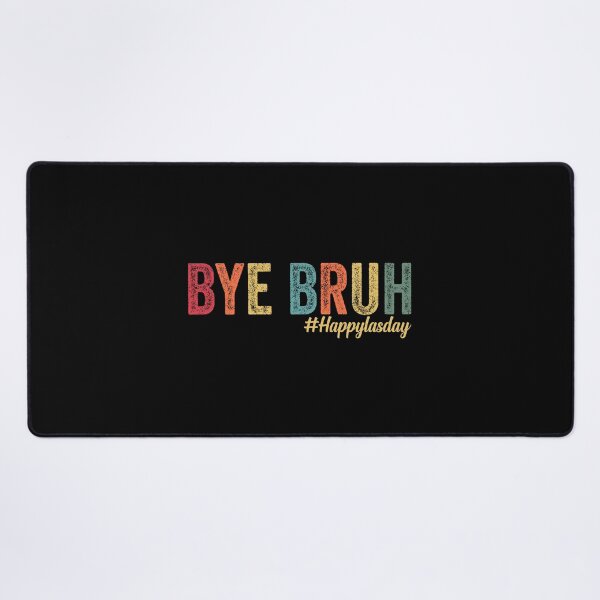 Item preview, Bye Bruh Last Day Of School Teacher Student Graduation Party designed and sold by Amineharoni.