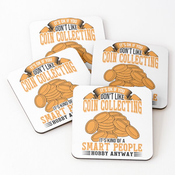 Item preview, If You Don't Like Coin Collecting Expert Coins Collector designed and sold by NovaGenArt.