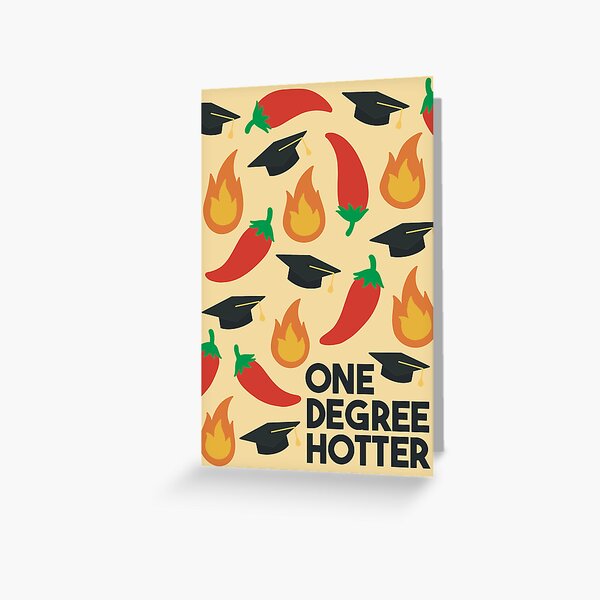 Item preview, One degree hotter graduation design, college graduate, high school graduation designed and sold by doodle-kindness.