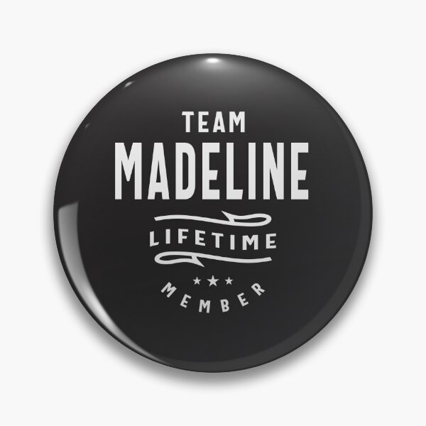 Item preview, Team Madeline Lifetime Member Name Madeline designed and sold by cidolopez.