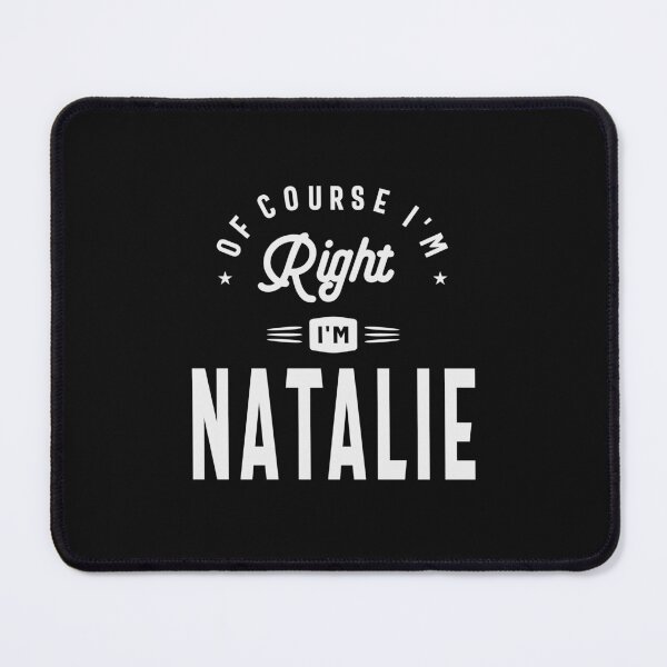 Item preview, Of Course I am Right I'm Natalie Name Natalie designed and sold by cidolopez.