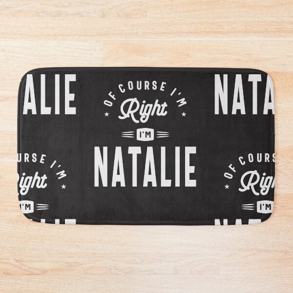 Item preview, Of Course I am Right I'm Natalie Name Natalie designed and sold by cidolopez.