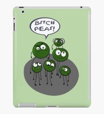 Bitch peas!! Funny food pun iPad Case/Skin