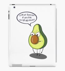 Come an avocado you fink you're ard enuff! iPad Case/Skin
