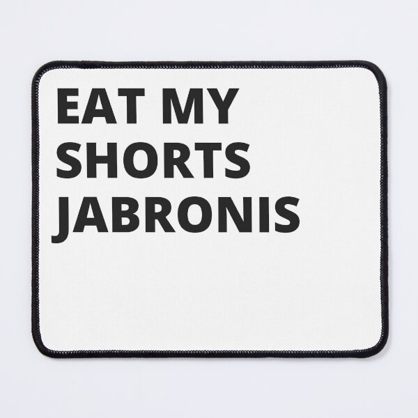 Item preview, Eat My Shorts designed and sold by Movieshotsclub.