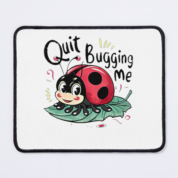 Item preview, Quite Bugging me designed and sold by BlissfulBlossom.