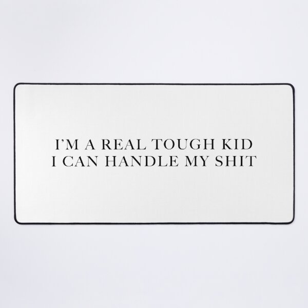 Item preview, I'm A Real Tough Kid designed and sold by FaveLyrics.