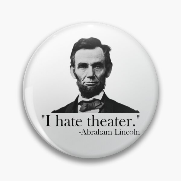 Item preview, I Hate Theater AP US History Abraham Lincoln Funny Apush Gear designed and sold by DynamicDesign.