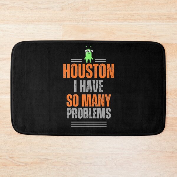 Item preview, Alien - Houston, I Have So Many Problems designed and sold by T1337.