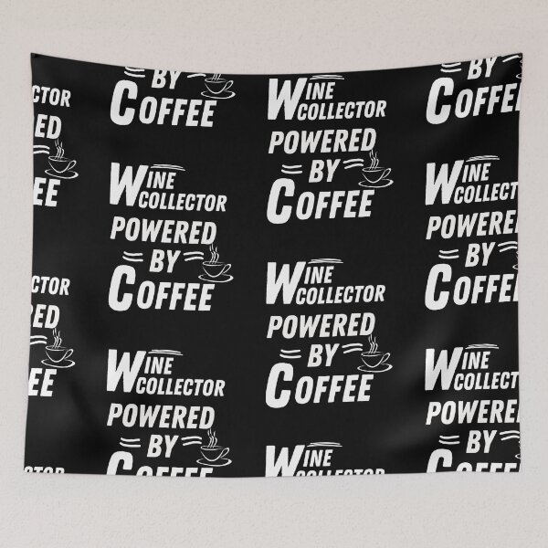 Item preview, Wine collector powered by coffee designed and sold by annoying-shirts.