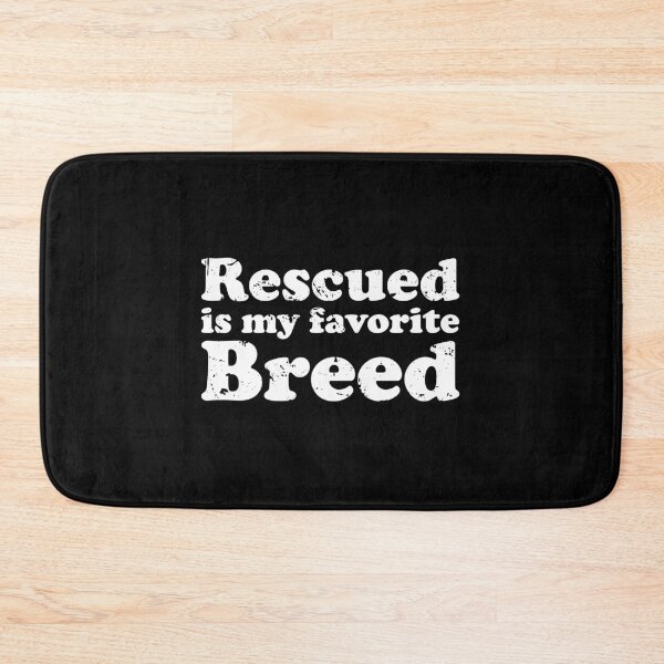 Item preview, Rescued Is My Favorite Breed designed and sold by crenaviolena.