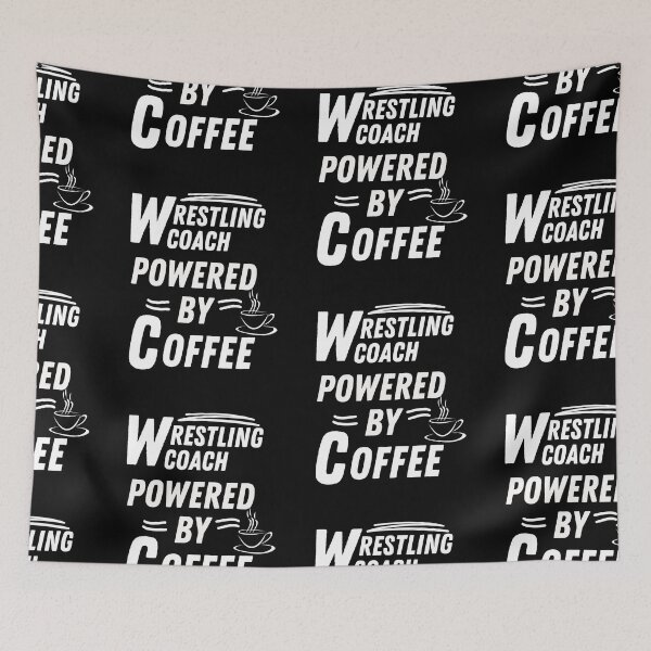 Item preview, Wrestling coach powered by coffee designed and sold by annoying-shirts.