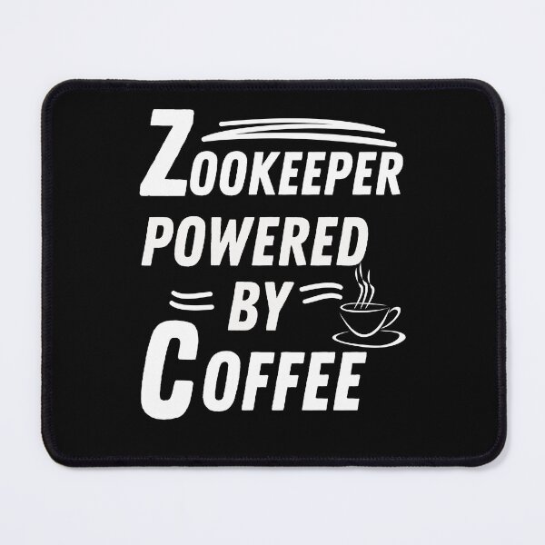 Item preview, Zookeeper powered by coffee designed and sold by annoying-shirts.