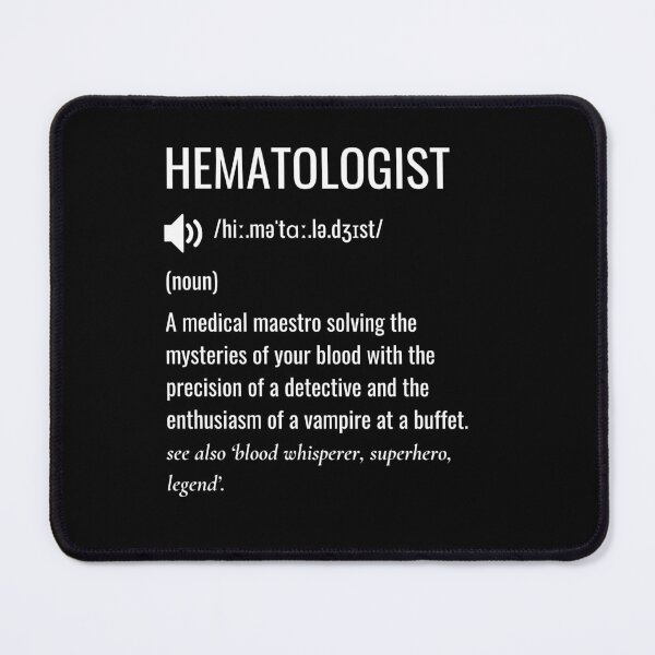 Item preview, Hematologist Defintion designed and sold by sydney-syder.