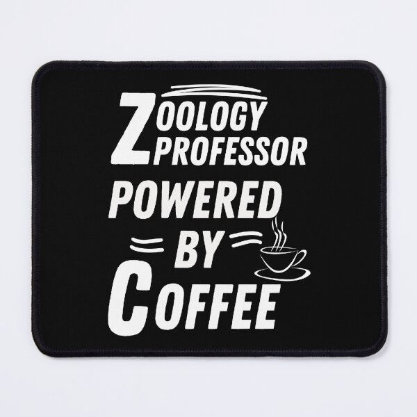 Item preview, Zoology professor powered by coffee designed and sold by annoying-shirts.
