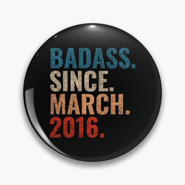 Item preview, Badass since March 2016 Vintage 2016 March birthday gift designed and sold by Teelogic.