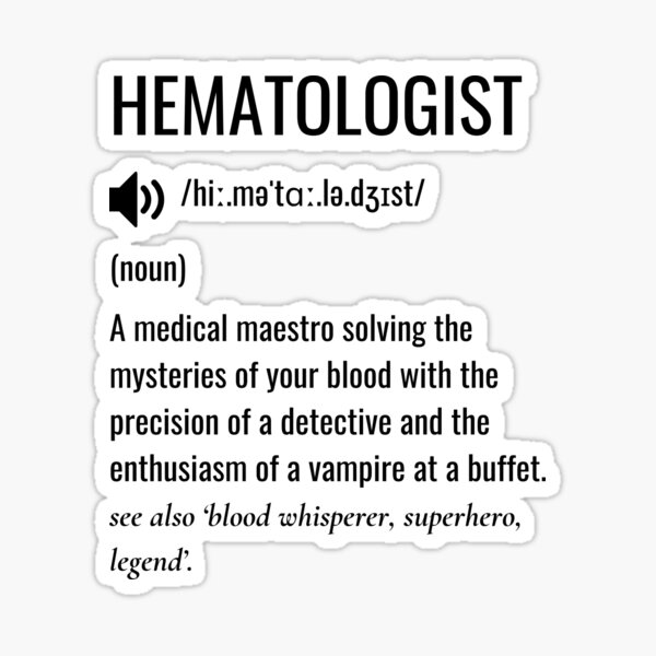 Item preview, Hematologist Defintion designed and sold by sydney-syder.