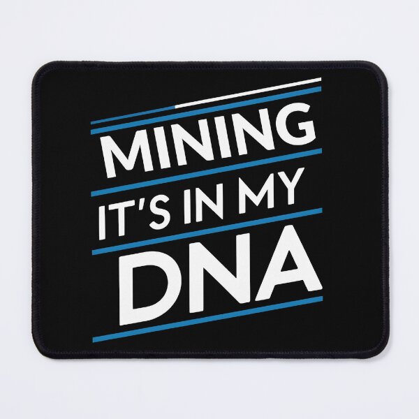 Item preview, Mining its in my dna designed and sold by greenbluearts.