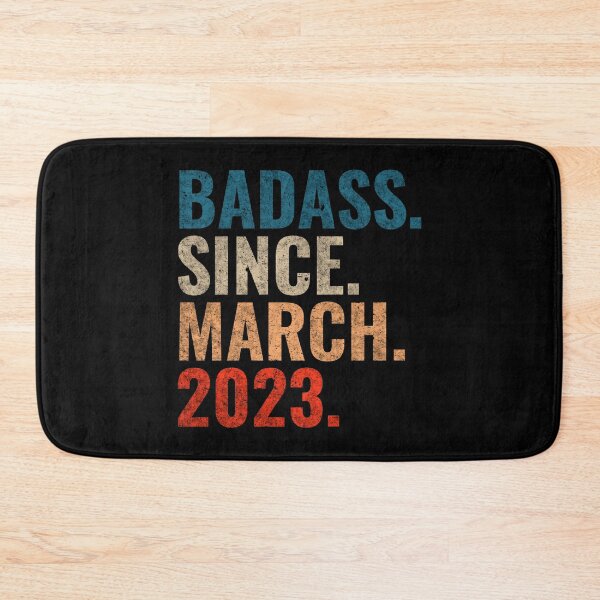 Item preview, Badass since March 2023 Vintage 2023 March birthday gift designed and sold by Teelogic.