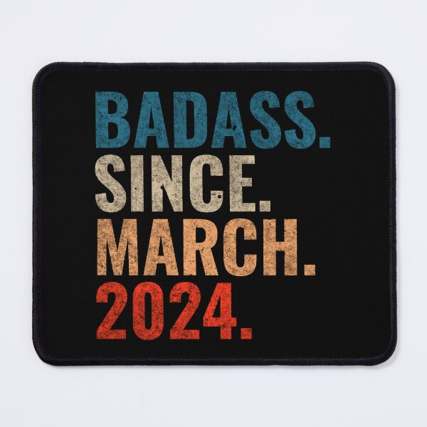 Item preview, Badass since March 2024 Vintage 2024 March birthday gift designed and sold by Teelogic.
