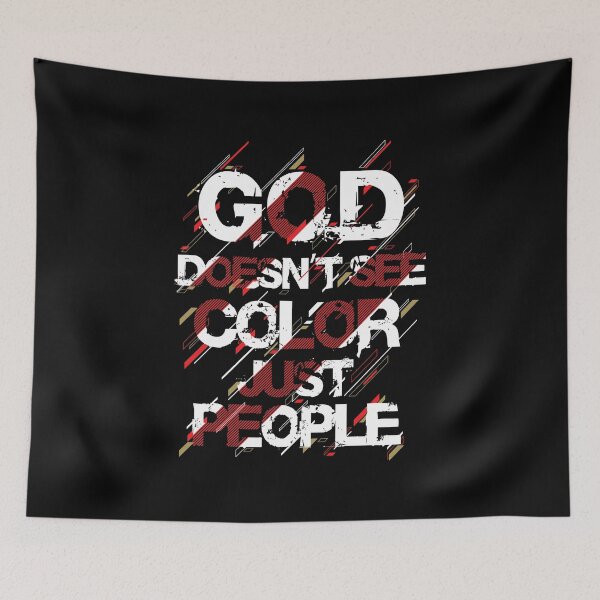 Item preview, God Doesn't See Color Just People designed and sold by MDK Tees.